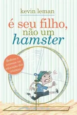 Cover of É seu filho, não um hamster