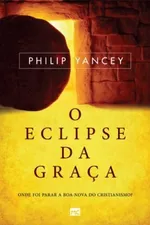 Cover of O eclipse da graça