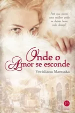 Cover of Onde o Amor Se Esconde