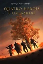 Cover of Quatro Heróis e um Bardo contra a Realidade Medieval