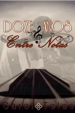 Cover of Doze Anos Entre Notas