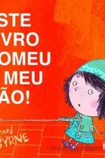 Cover of Este livro comeu o meu cão!
