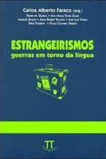 Cover of Estrangeirismos: guerras em torno da língua