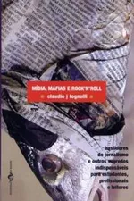 Cover of Mídia , Máfias e Rock' N' Roll