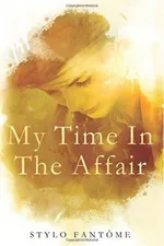 Cover of My Time in The Affair