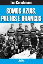 Cover of Somos Azuis, Pretos e Brancos