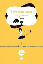 Cover of É Proibido Pisar Na Grama