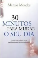 Cover of 30 Minutos para Mudar o Seu Dia