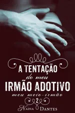 Cover of A Tentação do Meu Irmão Adotivo