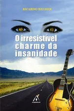 Cover of O Irresistível Charme da Insanidade