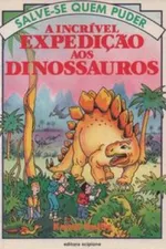 Cover of A Incrível Expedição aos Dinossauros