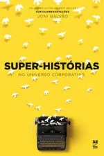 Cover of Super-histórias no universo corporativo