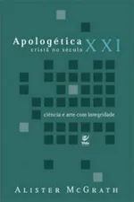 Cover of Apologética Cristã no Século XXI
