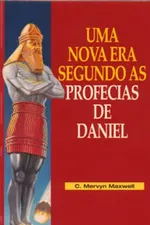 Cover of Uma Nova Era Segundo as Profecias de Daniel