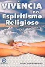 Cover of Vivência do Espiritismo Religioso