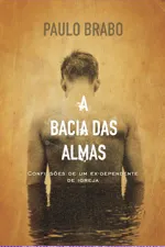 Cover of A Bacia das Almas