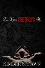 Cover of That Which Destroys Me