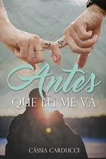 Cover of Antes que eu me vá