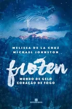 Cover of Frozen - Mundo de Gelo, Coração de Fogo