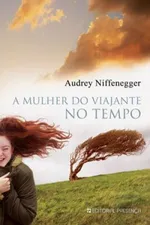 Cover of A Mulher do Viajante no Tempo