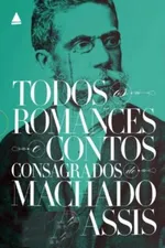 Cover of Todos os Romances e Contos Consagrados de Machado de Assis