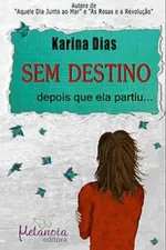 Cover of SEM DESTINO depois que ela partiu...