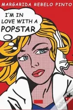 Cover of I'm In Love With a Popstar