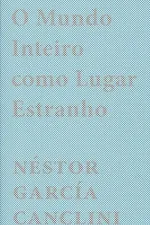 Cover of O mundo inteiro como lugar estranho
