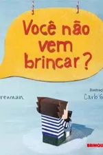 Cover of Você não vem brincar?