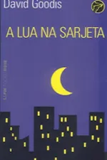Cover of A Lua Na Sarjeta