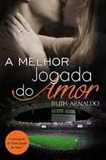Cover of A Melhor Jogada do Amor