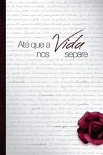 Cover of Até que a Vida Nos Separe