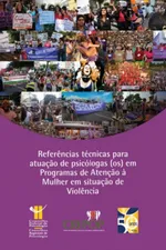 Cover of Referências técnicas para atuação de psicólogas (os) em Programas de Atenção à Mulher em situação de Violência