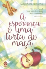 Cover of A esperança é uma Torta de Maçã