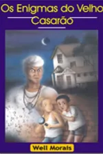 Cover of Os enigmas do velho casarão
