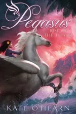 Cover of Pegasus and The Rise of The Titans