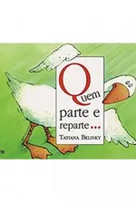 Cover of Quem parte e reparte...