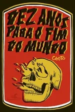 Cover of Dez Anos Para o Fim do Mundo