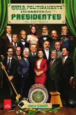 Cover of Guia Politicamente Incorreto Dos Presidentes da República