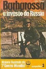 Cover of História Ilustrada da 2ª Guerra Mundial - Campanhas - 03 - Barbarossa