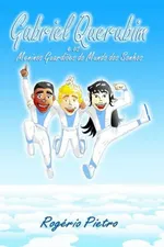 Cover of Gabriel Querubim e os Meninos Guardiões do Mundo dos Sonhos