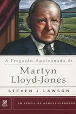Cover of A Pregação Apaixonada de Martyn Lloyd-Jones