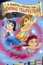 Cover of A história secreta das meninas tempestivas