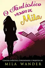 Cover of O Fantástico Mundo de Mila