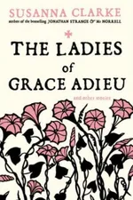 Cover of The Ladies of Grace Adieu and Other Stories