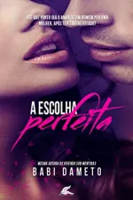 Cover of A Escolha Perfeita