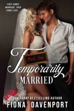 Cover of Not-So Temporarily Married