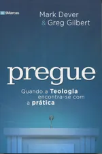 Cover of Pregue. Quando a Teologia Encontra-se com a Prática