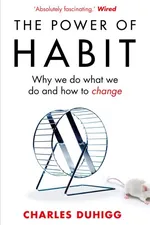 Cover of The Power of Habit: Why We Do What We Do, and How to Change