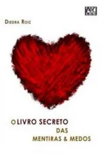 Cover of O Livro Secreto das Mentiras e Medos